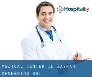 Medical Center in Bashan (Chongqing Shi)