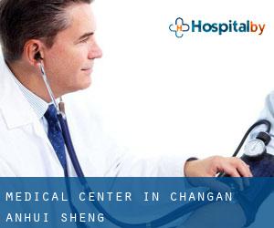Medical Center in Chang'an (Anhui Sheng)