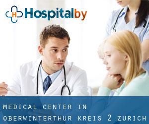 Medical Center in Oberwinterthur (Kreis 2) (Zurich)
