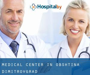 Medical Center in Obshtina Dimitrovgrad