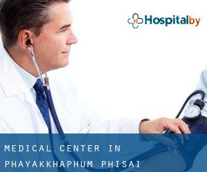 Medical Center in Phayakkhaphum Phisai