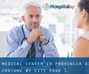 Medical Center in Provincia di Crotone by city - page 1