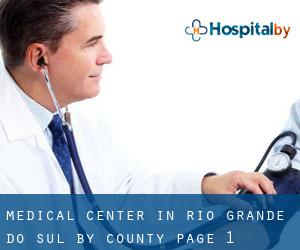 Medical Center in Rio Grande do Sul by County - page 1