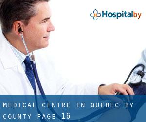 Medical Centre in Quebec by County - page 16