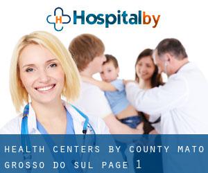 health centers by County (Mato Grosso do Sul) - page 1