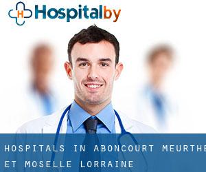 hospitals in Aboncourt (Meurthe et Moselle, Lorraine)