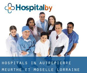 hospitals in Autrepierre (Meurthe et Moselle, Lorraine)