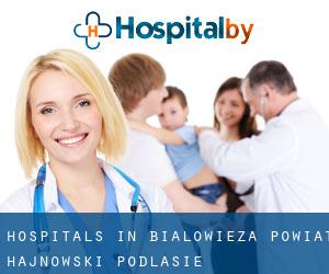 hospitals in Białowieża (Powiat hajnowski, Podlasie)