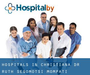 hospitals in Christiana (Dr Ruth Segomotsi Mompati District Municipality, North-West)