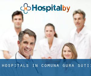 hospitals in Comuna Gura Şuţii
