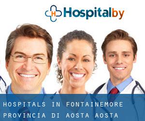 hospitals in Fontainemore (Provincia di Aosta, Aosta Valley)