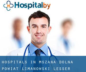 hospitals in Mszana Dolna (Powiat limanowski, Lesser Poland Voivodeship)