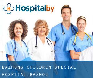 Bazhong Children Special Hospital (Bazhou)
