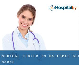 Medical Center in Balesmes-sur-Marne