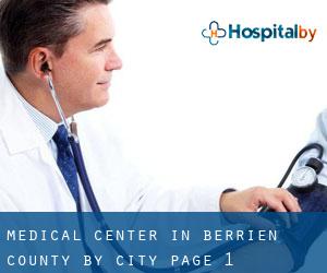 Medical Center in Berrien County by city - page 1