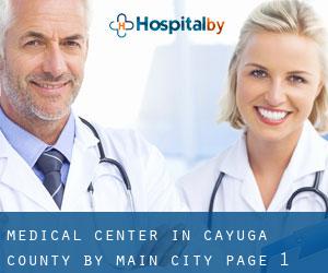 Medical Center in Cayuga County by main city - page 1