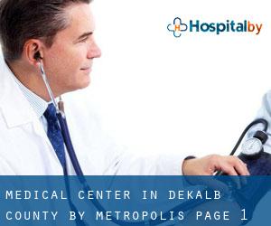 Medical Center in DeKalb County by metropolis - page 1