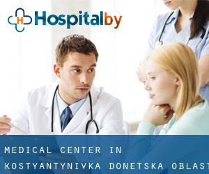 Medical Center in Kostyantynivka (Donets’ka Oblast’)