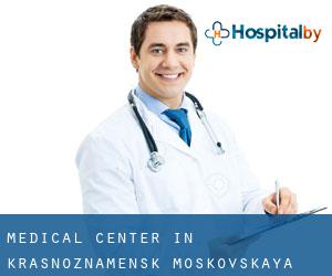 Medical Center in Krasnoznamensk (Moskovskaya)