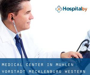 Medical Center in Mühlen-Vorstadt (Mecklenburg-Western Pomerania)