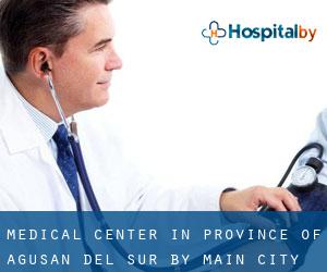 Medical Center in Province of Agusan del Sur by main city - page 1