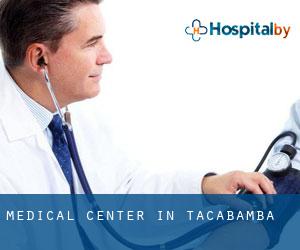 Medical Center in Tacabamba