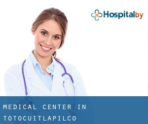 Medical Center in Totocuitlapilco