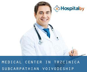 Medical Center in Trzcinica (Subcarpathian Voivodeship)