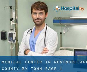 Medical Center in Westmoreland County by town - page 1