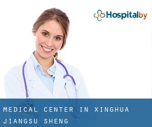 Medical Center in Xinghua (Jiangsu Sheng)