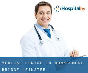 Medical Centre in Donaghmore Bridge (Leinster)