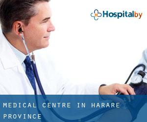Medical Centre in Harare Province Medical Centre in Harare Province