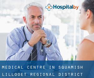 Medical Centre in Squamish-Lillooet Regional District