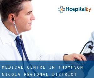 Medical Centre in Thompson-Nicola Regional District