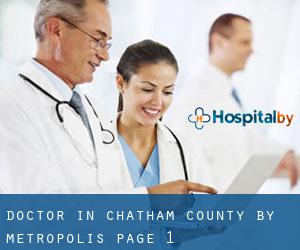 Doctor in Chatham County by metropolis - page 1