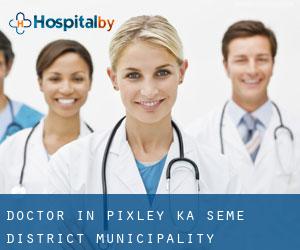 Doctor in Pixley ka Seme District Municipality