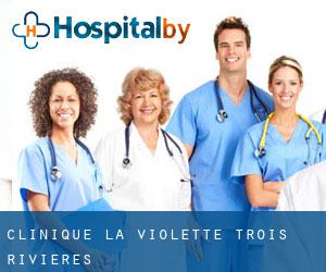 Clinique La Violette (Trois-Rivières)