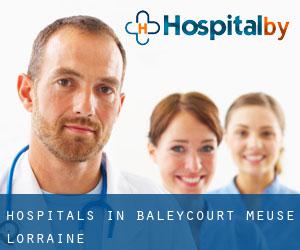hospitals in Baleycourt (Meuse, Lorraine)