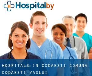 hospitals in Codăeşti (Comuna Codăeşti, Vaslui)