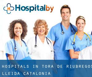 hospitals in Torà de Riubregós (Lleida, Catalonia)