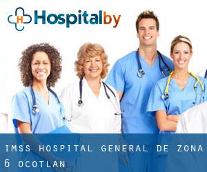 Imss Hospital General de Zona 6 Ocotlán