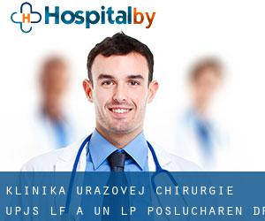 Klinika úrazovej chirurgie UPJŠ LF a UN LP, poslucháreň dr. (Košice)